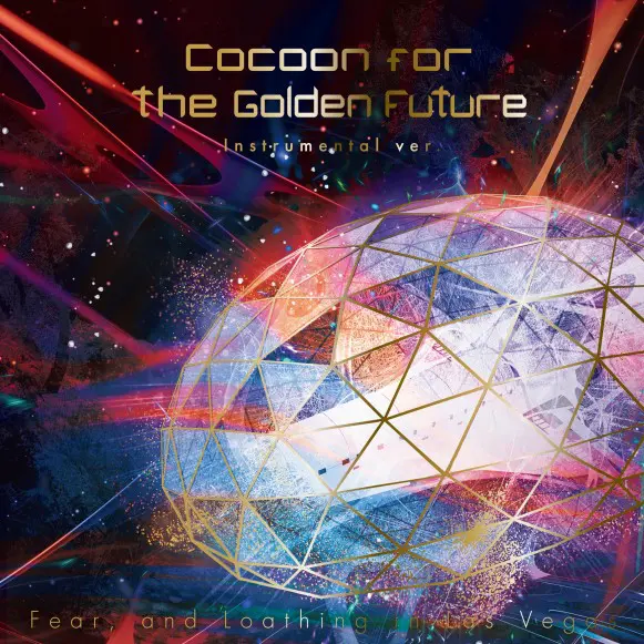 Cocoon for the Golden Future (Instrumental) | Fear, and Loathing 